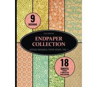 Endpaper Collection: 18 Sheets of Vintage Botanical Scrapbook Paper | 9 Designs - 2 Sheets (4 Pages) per Design