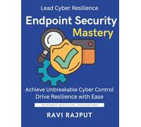 Endpoint Security Mastery: Defend Servers Without Limits | Master Endpoint Protection Now | Detect Threats Instantly Fast | XDR Simplified for Teams | Protect Endpoints Confidently | Strengthen Device
