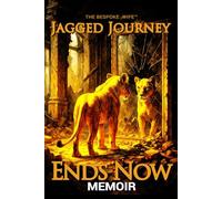Ends Now: The Memoir: Jagged Journey
