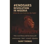 #ENDSARS REVOLUTION IN NIGERIA: When the Lion Took Over the Night