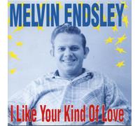 Endsley, Melvin - I Like Your Kind of Love