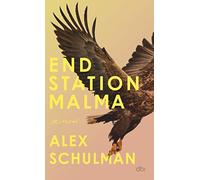 Endstation Malma: Roman | »Schulmans Bücher haben einen Sog, wie man das eher von Stephen King kennt.« Alex Rühle, SZ