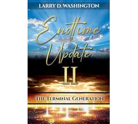 Endtime Update II (The Terminal Generation)