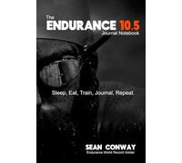 Endurance 10.5 Journal Notebook: Fitness notes | 105 training pages | Workout notebook | Track progress | Get faster | Go further