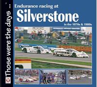 Endurance Racing at Silverstone in the 70s and 80s (Those Were the Days Series)