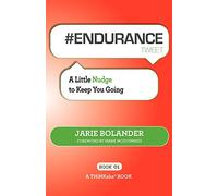 #ENDURANCE tweet Book01: A Little Nudge to Keep You Going