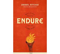Endure: Building Faith for the Long Run