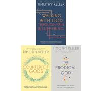 Enduring Faith Collection by Timothy Keller: Walking with God through Pain and Suffering, Counterfeit Gods & The Prodigal God - Three Guides to Hope & Resilience (3-Book Set)