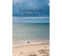 Enduring Faith: Romans 10:17 (Daily Devotionals)