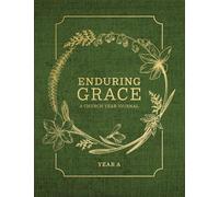 Enduring Grace: A Church Year Journal, Year a: 124670