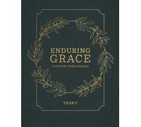 Enduring Grace: A Church Year Journal Year C