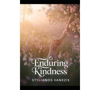 Enduring Kindness: Cultivating Compassion in a Rapid World: 3 (The Human Touch Trilogy)