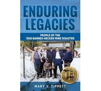 Enduring Legacies: People of the 1926 Barnes-Hecker Mine Disaster