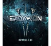 Endymion - Be A Voice Not An Echo