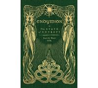 Endymion or The State of Entropy: A Lyrical Drama