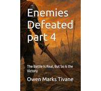 Enemies Defeated part 4: The Battle Is Real, But So Is the Victory