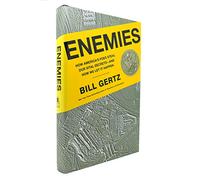 Enemies: How America's Foes Steal Our Vital Secrets--and How We Let It Happen