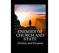 Enemies Of Church And State: Destiny and Purpose.