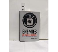 Enemies of Intelligence: Knowledge and Power in American National Security