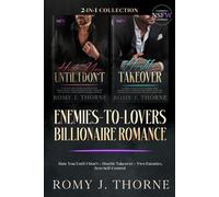 Enemies-to-Lovers Billionaire Romance 2-in-1 Collection: Hate You Until I Don’t + Hostile Takeover - Two Enemies, Zero Self-Control (NSFW)