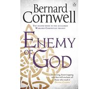 Enemy of God: A Novel of Arthur (Warlord Chronicles 2nd edition)