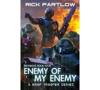 Enemy of my Enemy: A Military Sci-Fi Series: 4 (Drop Trooper: Birthright)