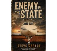 Enemy of the State: A Pilot's View