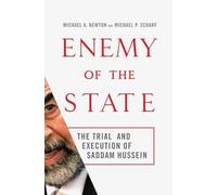 Enemy of the State: The Trial and Execution of Saddam Hussein