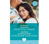 Enemy On Her Hospital Ward / Second Chance With His Sunshine Surgeon: Enemy on Her Hospital Ward / Second Chance with His Sunshine Surgeon