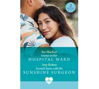 Enemy On Her Hospital Ward / Second Chance With His Sunshine Surgeon : Enemy on Her Hospital Ward / Second Chance with His Sunshine Surgeon
