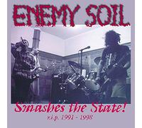Enemy Soil - Smashes The State!: R.I.P. 1991-1998