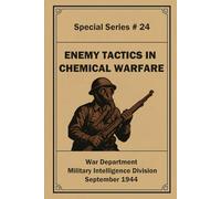Enemy Tactics in Chemical Warfare: Special Series # 24
