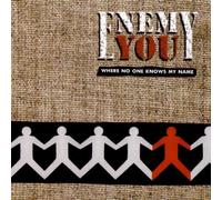 Enemy You - Where No One Knows My Name