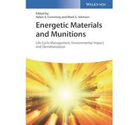 Energetic Materials and Munitions: Life Cycle Management, Environmental Impact, and Demilitarization