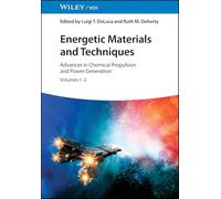 Energetic Materials and Techniques, 2 Volume Set: Advances in Chemical Propulsion and Power Generation