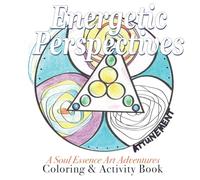 Energetic Perspectives: A Soul Essence Art Exploration {SEA} In-the-Round Coloring & Adult Activity Book: 1