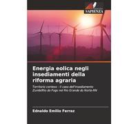 Energia eolica negli insediamenti della riforma agraria: Territorio conteso - Il caso dell'insediamento Zumbi/Rio do Fogo nel Rio Grande do Norte-RN