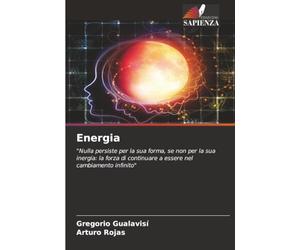 Energia: "Nulla persiste per la sua forma, se non per la sua inergia: la forza di continuare a essere nel cambiamento infinito"