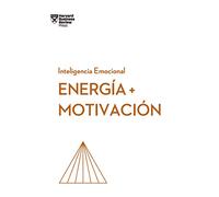 Energia Y Motivación (Energy + Motivation Spanish Edition) (Serie Inteligencia Emocional)