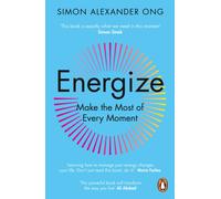 Energize : Make the Most of Every Moment
