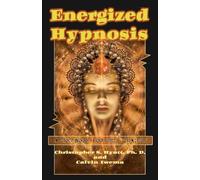 Energized Hypnosis: A Non-Book for Self-Change