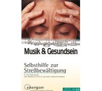 Energon - das Medizinisch-Psychologische Musikprogramm - Streß: Selbsthilfe zur Streßbewältigung