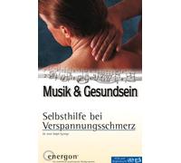 Energon - das Medizinisch-Psychologische Musikprogramm - Verspannungsschmerzen: Selbsthilfe Bei Verspannungen