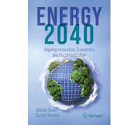 ENERGY 2040: Aligning Innovation, Economics and Decarbonization