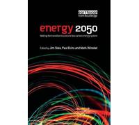 Energy 2050: Making the Transition to a Secure Low-Carbon Energy System by Jim Skea (2015-11-26)