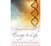 Energy 4 Life: High Energy Conscious Living