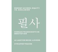 Energy Access: Equity vs. Exclusion: 17 (Transcriptive Meditation)