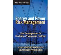 Energy and Power Risk Management: New Developments in Modeling, Pricing, and Hedging: 97 (Wiley Finance)