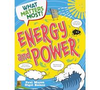 Energy and Power (What Matters Most?)