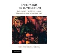 Energy and the Environment: Exploring the Nexus under International Economic Law